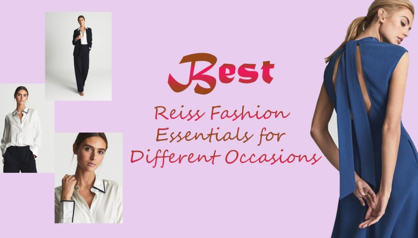 Best Reiss Fashion Essentials for Different Occasions